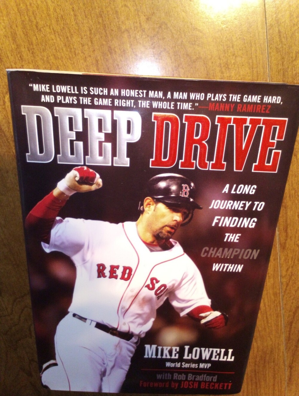 Deep Drive A Long Journey To Finding The Champion Within Mike Lowell 2008 HC